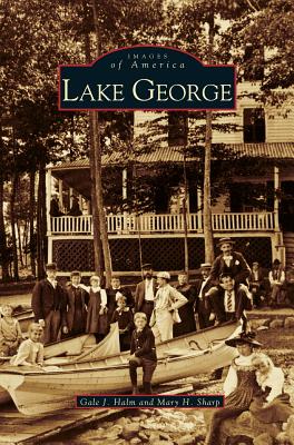 Lake George - Halm, Gale J, and Sharp, Mary H