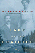 Lake of the Prairies - Cariou, Warren