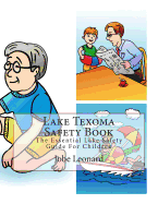 Lake Texoma Safety Book: The Essential Lake Safety Guide for Children