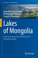 Lakes of Mongolia: Geomorphology, Geochemistry and Paleoclimatology