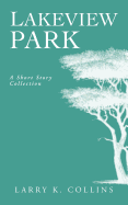 Lakeview Park: A Short Story Collection