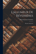 L'Allumeur de Reverberes: Roman Americain