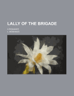 Lally of the Brigade: A Romance