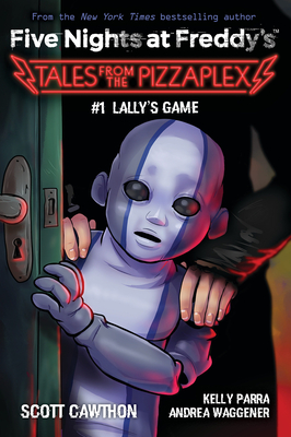 Lally's Game (Five Nights at Freddy's: Tales from the Pizzaplex #1) - Cawthon, Scott