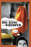 Lama Charlie's Big Bang and Whimper - Roebert, Donovan