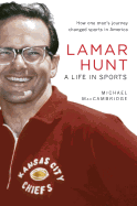Lamar Hunt: A Life in Sports