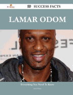 Lamar Odom 99 Success Facts - Everything You Need to Know about Lamar Odom