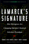 Lamarck's Signature: How Retrogenes Are Changing Darwin's Natural Selection Paradigm