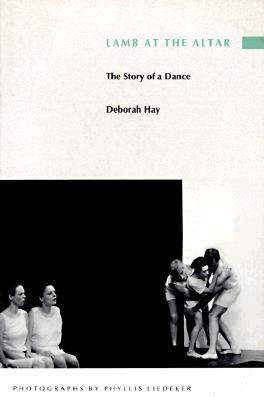 Lamb at the Altar: The Story of a Dance - Hay, Deborah, Bar