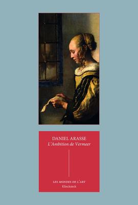 L'ambition de Vermeer - Arasse, Daniel