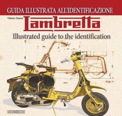 Lambretta: Illustrated Guide to the Identification - Tessera, Vittorio