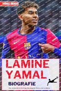 Lamine Yamal Biografie: Der erstaunliche Aufstieg des jngsten Sterns von La Masia