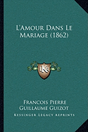 L'Amour Dans Le Mariage (1862)