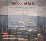 L'Amour et la Foi: Vocal Music by Olivier Messiaen