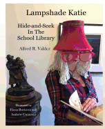 Lampshade Katie: Hide and Seek in the School Library