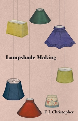 Lampshade Making - Christopher, F J