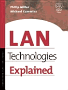 LAN Technologies Explained - Miller, Philip, and Cummins, Michael