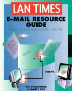 LAN Times E-mail Resource Guide - Drummond, Rick, and Cox, Nancy, and Drummond, Richard