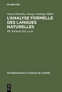 L'Analyse Formelle Des Langues Naturelles: (Introduction to the Formal Analysis of Natural Languages)