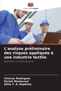 L'analyse pr?liminaire des risques appliqu?e ? une industrie textile