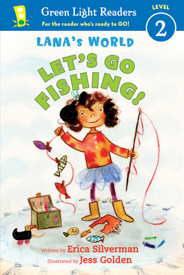 Lana's World: Let's Go Fishing! - Silverman, Erica