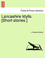 Lancashire Idylls. [Short Stories.]