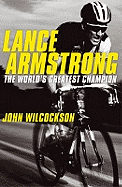Lance Armstrong: The World's Greatest Champion