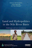 Land and Hydropolitics in the Nile River Basin: Challenges and new investments