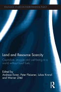 Land and Resource Scarcity: Capitalism, Struggle and Well-being in a World without Fossil Fuels
