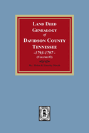 Land Deed Genealogy of Davidson County, Tennessee, 1792-1797. (Volume #2)