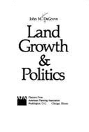 Land, Growth, & Politics