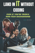 Land in IT Without Coding: Even If You're From a Non-Tech Background