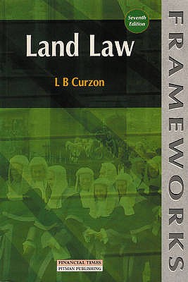 Land Law - Curzon, L.B.