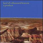 Land of a Thousand Trances - A Produce