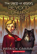 Land of Elyon: #2 Beyond the Valley of Thorns