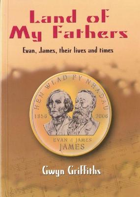 Land of My Fathers - Griffiths, Gwyn