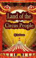 Land of the Circus People: A Fairy Tale