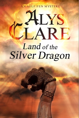 Land of the Silver Dragon - Clare, Alys