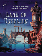 Land of Unreason - de Camp, L Sprague