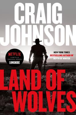 Land of Wolves: A Longmire Mystery - Johnson, Craig