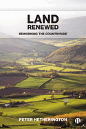 Land Renewed: Reworking the Countryside