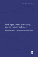 Land Rights, Ethno-nationality and Sovereignty in History