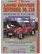 Land Rover Defender 90, 110, 1983-95: Step-By-Step Service Guide - Chilton Automotive Books, and Porter Manuals