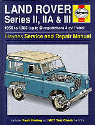 Land Rover Series 2, 2A and 3 1958-85 Service and Repair Manual - Haynes, J. H., and Daniels, Marcus