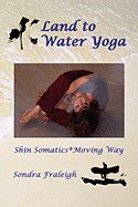 Land to Water Yoga: Shin Somatics Moving Way
