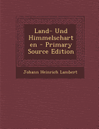 Land- Und Himmelscharten - Lambert, Johann Heinrich