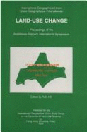 Land-Use Change: Proceedings of the Asahikawa-Sapporo International Symposium - Hill, R D (Editor)