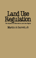 Land Use Regulation: The Impacts of Alternative Land Use Rights