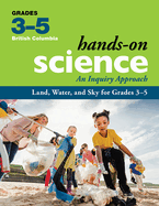 Land, Water, and Sky for Grades 3-5: An Inquiry Approach