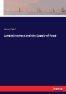 Landed Interest and the Supply of Food
